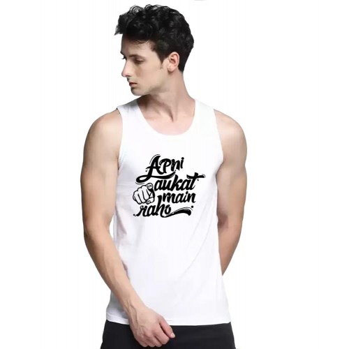 Apni Aukat Main Raho Graphic Printed Vests