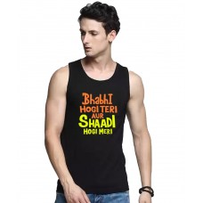 Bhabhi Hogi Teri Aur Shaadi Hogi Meri Graphic Printed Vests