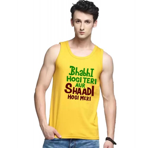 Bhabhi Hogi Teri Aur Shaadi Hogi Meri Graphic Printed Vests