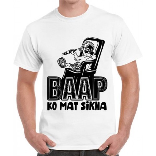Baap Ko Mat Sikha Graphic Printed T-shirt