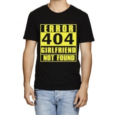 Error 404 Girlfriend Not Found Graphic Printed T-shirt