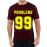 99 Problems Graphic Printed T-shirt