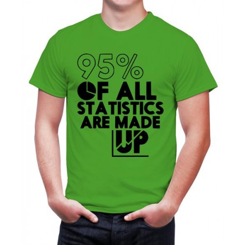 95% Of All Statistics Are Made Up Graphic Printed T-shirt