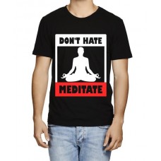 Men's Round Neck Cotton Half Sleeved T-Shirt With Printed Graphics - Do not Hate Meditate