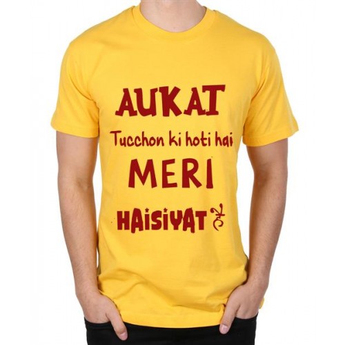 Aukat Tucchon Ki Hoti Hai Meri Haisiyat Hai Graphic Printed T-shirt