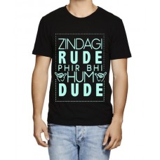 Zindagi Rude Phir Bhi Hum Dude Graphic Printed T-shirt