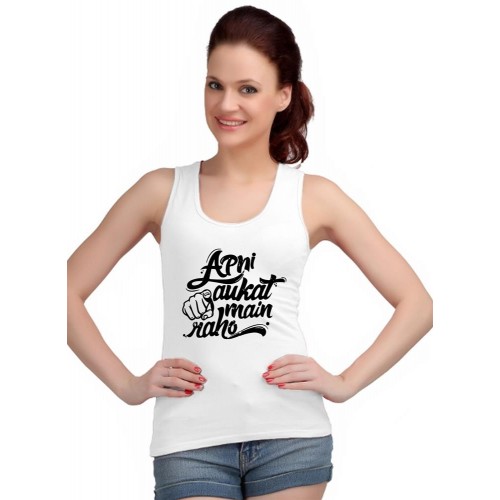 Apni Aukat Main Raho Graphic Printed Tank Tops