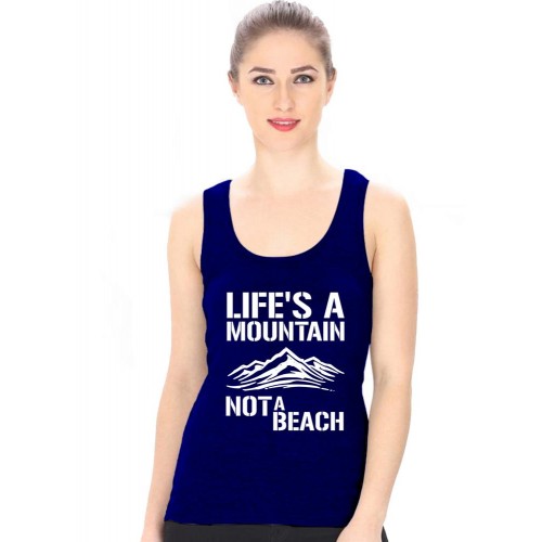 Life's A Mountain Not A Beach Graphic Printed Tank Tops