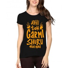 Abhi Toh Garmi Shuru Hui Hai Graphic Printed T-shirt