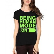 Being Human Mode On Graphic Printed T-shirt