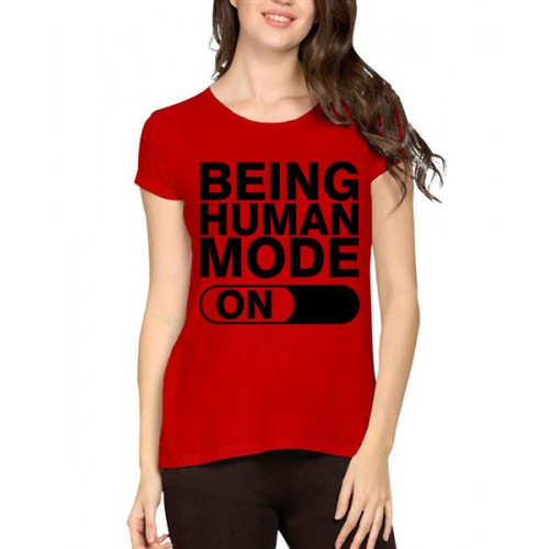 Being Human Mode On Graphic Printed T-shirt