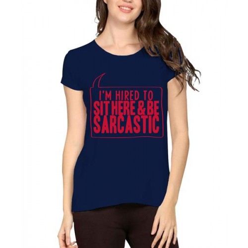 Women's Cotton Biowash Graphic Printed Half Sleeve T-Shirt - Sit Here Be Sarcastic