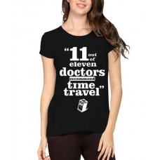 11 Out Of Eleven Doctors Recommend Time Travel Graphic Printed T-shirt