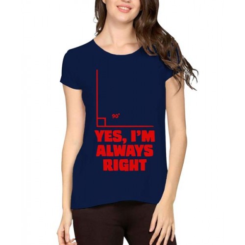 Yes I Am Always Right Math Teacher Graphic Printed T-shirt