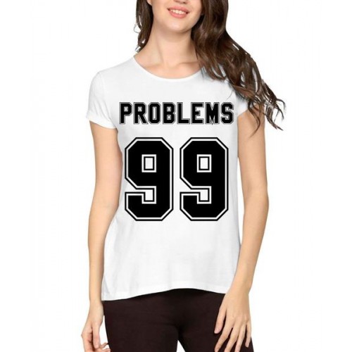 99 Problems Graphic Printed T-shirt