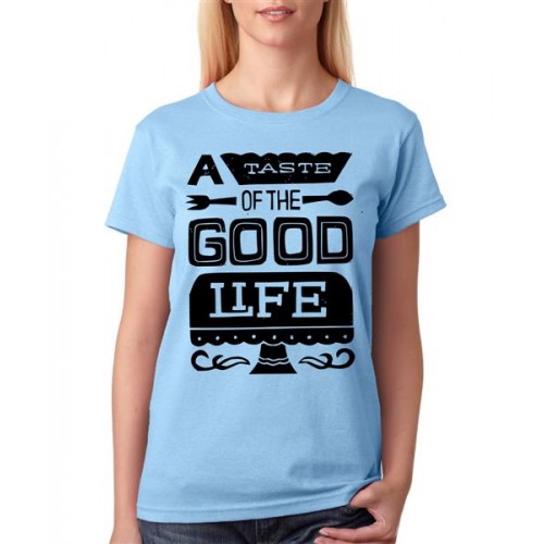A Taste Of The Good Life Graphic Printed T-shirt