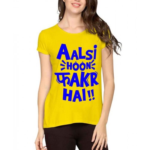 Aalsi Hoon Fakr Hai Graphic Printed T-shirt