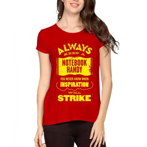 Always Keep A Notebook Handy You Never Know When Inspiration Will Strike Graphic Printed T-shirt