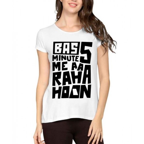 Bas 5 Minute Me Aa Raha Hoon Graphic Printed T-shirt