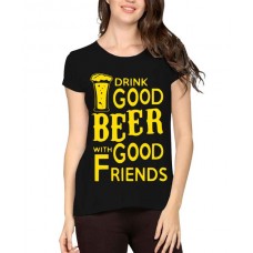 Drink Good Beer With Good Friends Graphic Printed T-shirt