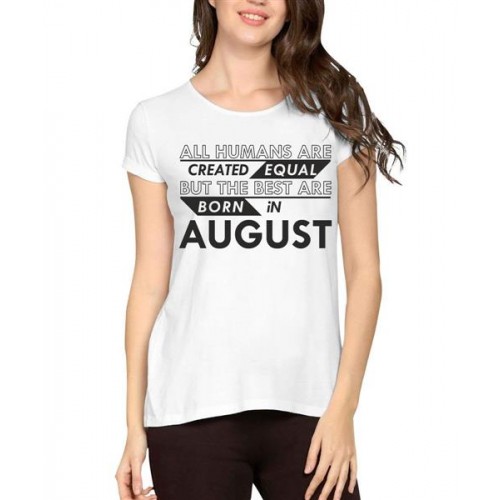Best Are Born In August Graphic Printed T-shirt