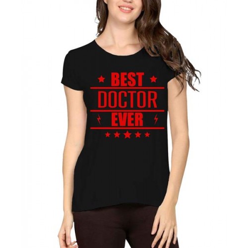 Best Doctor Ever Graphic Printed T-shirt