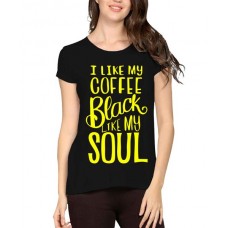 I Like My Coffee Black Like My Soul Graphic Printed T-shirt