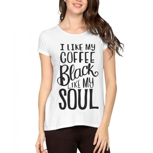 I Like My Coffee Black Like My Soul Graphic Printed T-shirt