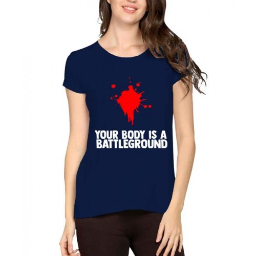 Your Body Is A Battleground Graphic Printed T-shirt
