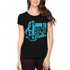 Born To Play Guitar Graphic Printed T-shirt