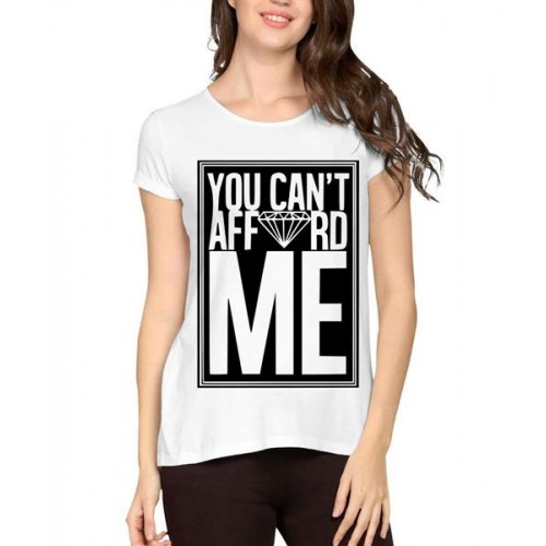 You Can't Afford Me Graphic Printed T-shirt