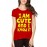 I Am Cute And I Know It Graphic Printed T-shirt