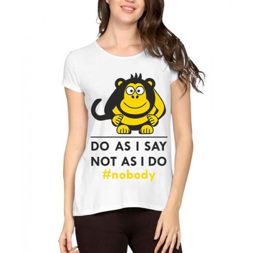 Do As I Say, Not As I Do Graphic Printed T-shirt