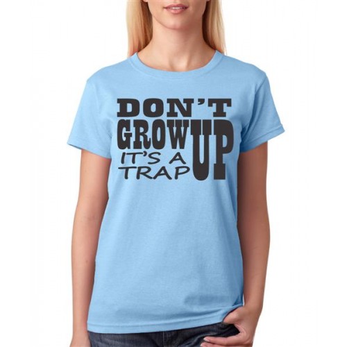 Don't Grow Up It's A Trap Graphic Printed T-shirt