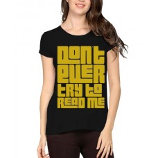 Don't Ever Try To Read Me Graphic Printed T-shirt
