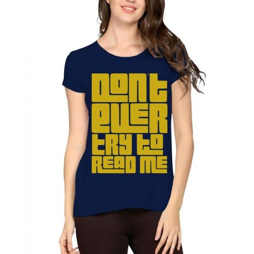 Don't Ever Try To Read Me Graphic Printed T-shirt