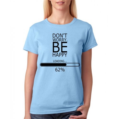 Don't Worry Be Happy Graphic Printed T-shirt