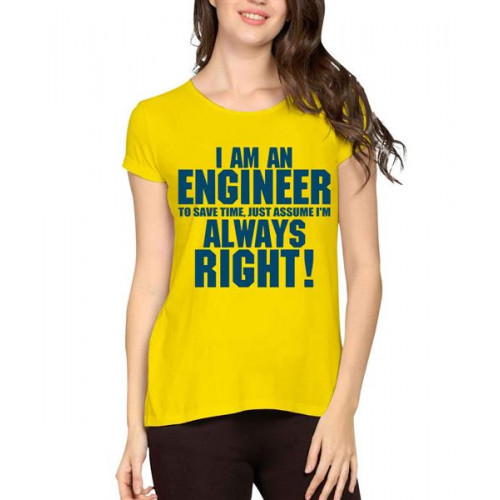 Women's Cotton Biowash Graphic Printed Half Sleeve T-Shirt - Engineer Always Right