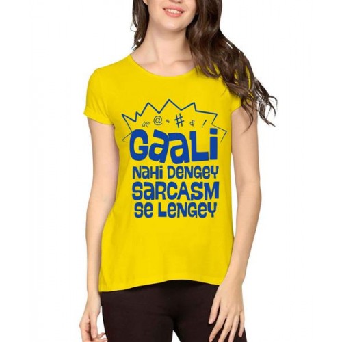 Gaali Nahi Dengey Sarcasm Se Lengey Graphic Printed T-shirt