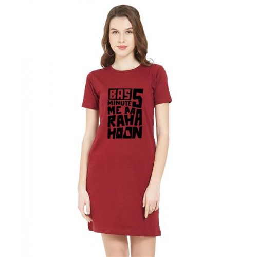 Bas 5 Minute Me Aa Raha Hoon Graphic Printed T-shirt Dress
