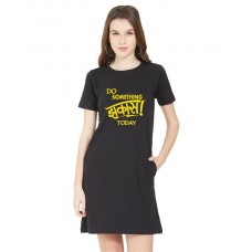 Do Something Jhakaas Today Graphic Printed T-shirt Dress