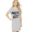 Women's Cotton Biowash Graphic Printed T-Shirt Dress with side pockets - Not Your Mahila