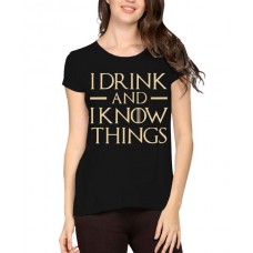 I Drink And I Know Things Graphic Printed T-shirt