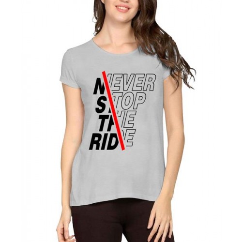 Never Stop The Ride Graphic Printed T-shirt