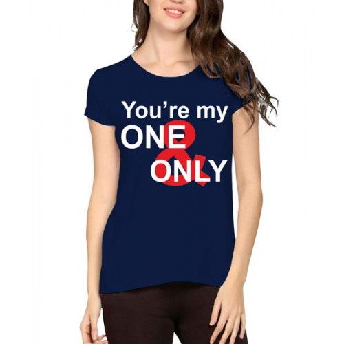 You Are My One And Only Graphic Printed T-shirt