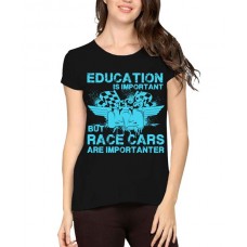Education Is Important But Race Cars Are Importanter Graphic Printed T-shirt