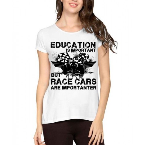 Education Is Important But Race Cars Are Importanter Graphic Printed T-shirt