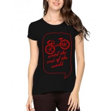 Ride Until The End Of The World Graphic Printed T-shirt