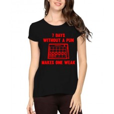 7 Days Without A Pun Makes One Weak Graphic Printed T-shirt