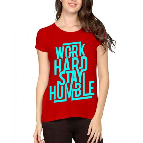 Work Hard Stay Humble Graphic Printed T-shirt